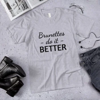 Brunettes Do It Better T-shirt - Image 2