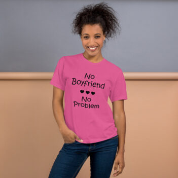 No Boyfriend No Problem is a great designer decision in the Funny Slogans Category. This unisex t-shirt  is a manifestation of your brightness and originality. It's a high quality fabric and printed product, wear-resistant, pleasant to touch. All slogans are printed by our studio with high peformance equipment. Our online store presents tees of various colors, made of 100% fine jersey cotton and decorated with designer prints. Thematic T-shirt is the best choice for every day and any occasion. T-shirt