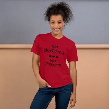 No Boyfriend No Problem T-shirt - Image 5