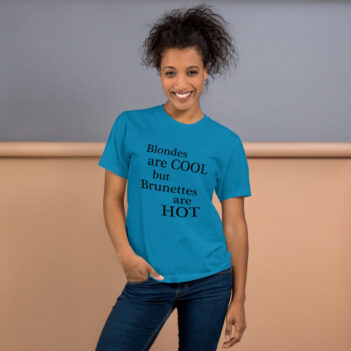 Brunettes Are Hot is a great designer decision in the Funny Slogans Category. This unisex t-shirt  is a manifestation of your brightness and originality. It's a high quality fabric and printed product, wear-resistant, pleasant to touch. All slogans are printed by our studio with high peformance equipment. Our online store presents tees of various colors, made of 100% fine jersey cotton and decorated with designer prints. Thematic T-shirt is the best choice for every day and any occasion. T-shirt