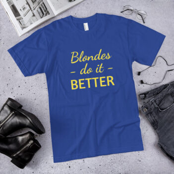 Blondes Do It Better is a great designer decision in the Funny Slogans Category. This unisex t-shirt  is a manifestation of your brightness and originality. It's a high quality fabric and printed product, wear-resistant, pleasant to touch. All slogans are printed by our studio with high peformance equipment. Our online store presents tees of various colors, made of 100% fine jersey cotton and decorated with designer prints. Thematic T-shirt is the best choice for every day and any occasion. T-shirt