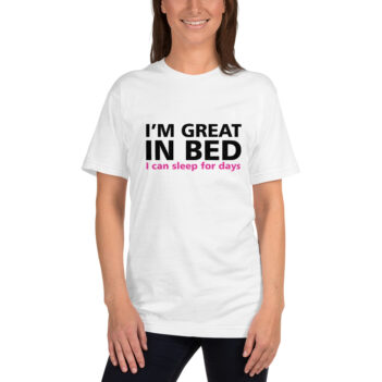 I’m Great In Bed is a great designer decision in the Funny Slogans Category. This unisex t-shirt  is a manifestation of your brightness and originality. It's a high quality fabric and printed product, wear-resistant, pleasant to touch. All slogans are printed by our studio with high peformance equipment. Our online store presents tees of various colors, made of 100% fine jersey cotton and decorated with designer prints. Thematic T-shirt is the best choice for every day and any occasion. T-shirt