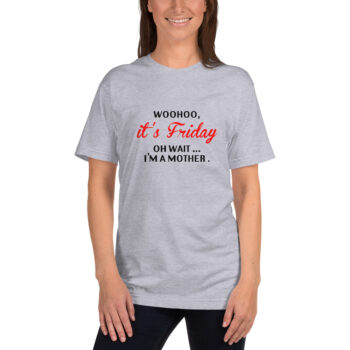 Woohoo It’s Friday T-shirt