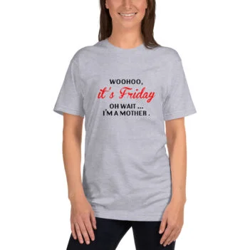 Woohoo It’s Friday T-shirt