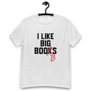 "I Like Big Books" is a great designer decision in the Funny Slogans Category. This unisex t-shirt  is a manifestation of your brightness and originality. It's a high quality fabric and printed product, wear-resistant, pleasant to touch. All slogans are printed by our studio with high peformance equipment. Thematic T-shirt is the best choice for every day and any occasion.