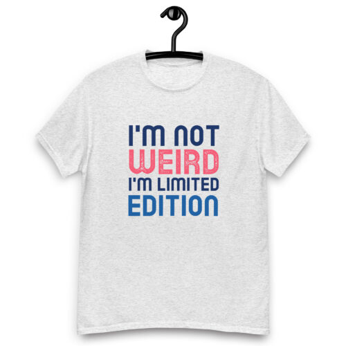 I’m Not Weird T-shirt