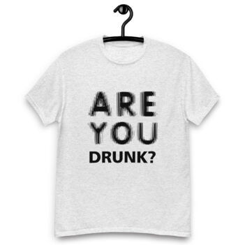 "Are You Drunk?" is a great designer decision in the Funny Slogans Category. This unisex t-shirt  is a manifestation of your brightness and originality. It's a high quality fabric and printed product, wear-resistant, pleasant to touch. All slogans are printed by our studio with high peformance equipment. Our online store presents tees of various colors, made of 100% cotton and decorated with designer prints. Thematic T-shirt is the best choice for every day and any occasion.