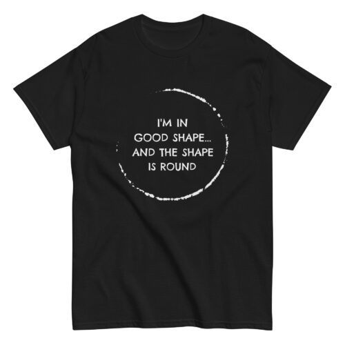I’m In Good Shape T-shirt - Image 2