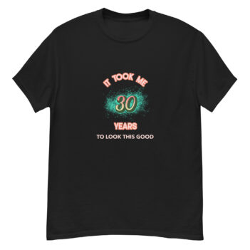 "It took me 30 years" is a great designer decision in the Funny Slogans Category. This unisex t-shirt  is a manifestation of your brightness and originality. It's a high quality fabric and printed product, wear-resistant, pleasant to touch. All slogans are printed by our studio with high peformance equipment. Thematic T-shirt is the best choice for every day and any occasion.