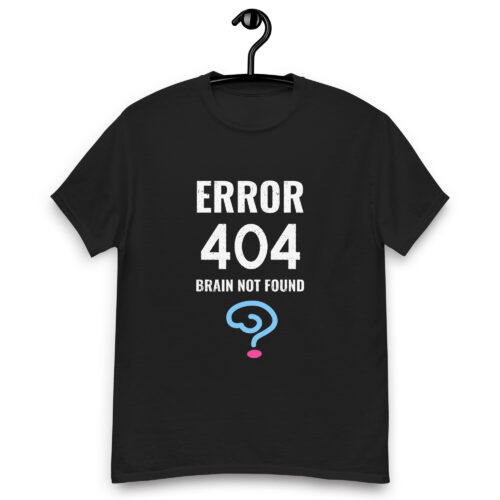 Error 404 Brain Not Found T-shirt - Image 2