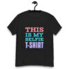 This Is My Selfie T-Shirt - Image 2
