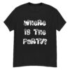 Where Is The Party? T-shirt - Image 2