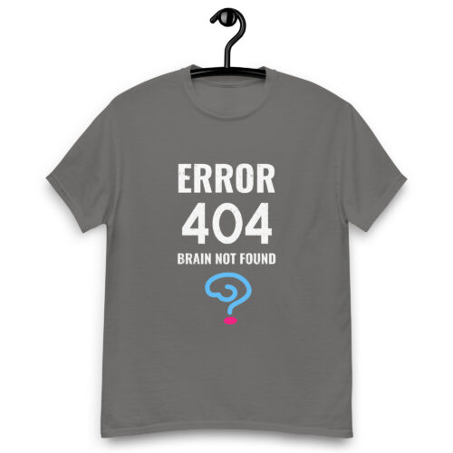 Error 404 Brain Not Found T-shirt - Image 4