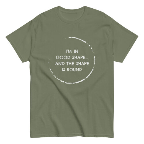 I’m In Good Shape T-shirt - Image 5