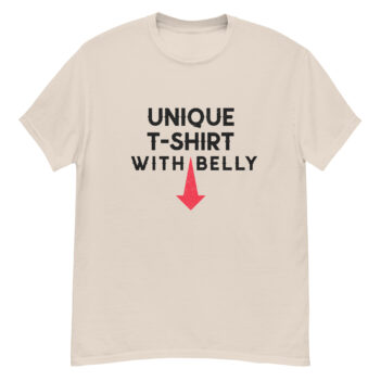 "Unique T-shirt With Belly" is a great designer decision in the Funny Slogans Category. This unisex t-shirt  is a manifestation of your brightness and originality. It's a high quality fabric and printed product, wear-resistant, pleasant to touch. All slogans are printed by our studio with high peformance equipment. Thematic T-shirt is the best choice for every day and any occasion.