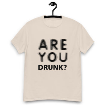 "Are You Drunk?" is a great designer decision in the Funny Slogans Category. This unisex t-shirt  is a manifestation of your brightness and originality. It's a high quality fabric and printed product, wear-resistant, pleasant to touch. All slogans are printed by our studio with high peformance equipment. Our online store presents tees of various colors, made of 100% cotton and decorated with designer prints. Thematic T-shirt is the best choice for every day and any occasion.