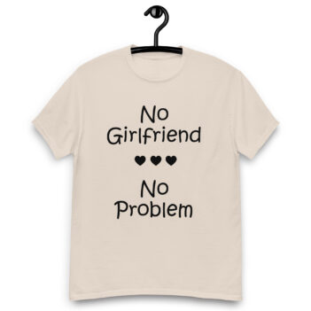 "No Girlfriend No Problem" is a great designer decision in the Funny Slogans Category. This unisex t-shirt  is a manifestation of your brightness and originality. It's a high quality fabric and printed product, wear-resistant, pleasant to touch. All slogans are printed by our studio with high peformance equipment. Our online store presents tees of various colors, made of 100% cotton and decorated with designer prints. Thematic T-shirt is the best choice for every day and any occasion.