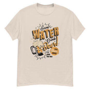Save Water Drink Beer Slogan T-shirt