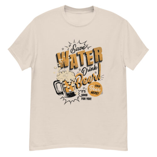 Save Water Drink Beer Slogan T-shirt