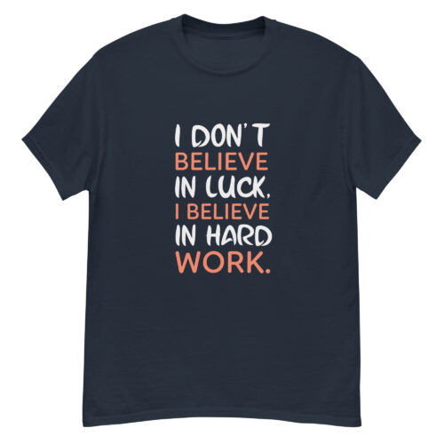 I Don’t Believe In Luck T-shirt - Image 2