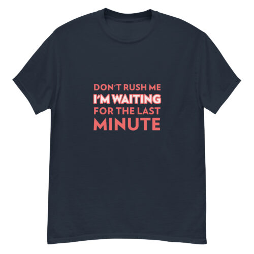Don’t Rush Me T-shirt - Image 2