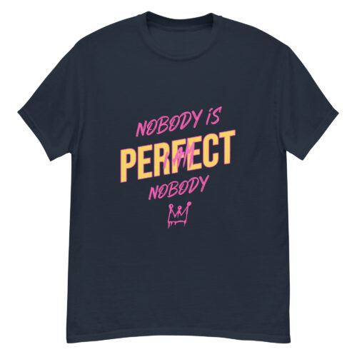 Nobody Is Perfect I Am Nobody T-shirt - Image 2