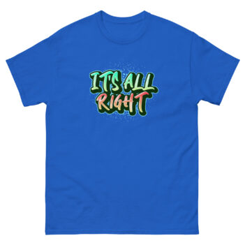 "It's All Right" is a great designer decision in the Funny Slogans Category. This unisex t-shirt  is a manifestation of your brightness and originality. It's a high quality fabric and printed product, wear-resistant, pleasant to touch. All slogans are printed by our studio with high peformance equipment. Thematic T-shirt is the best choice for every day and any occasion.