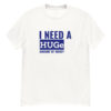 I Need a HUGe T-shirt - Image 4
