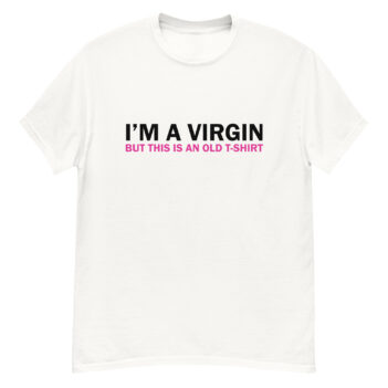 "I’m A Virgin..." is a great designer decision in the Funny Slogans Category. This unisex t-shirt  is a manifestation of your brightness and originality. It's a high quality fabric and printed product, wear-resistant, pleasant to touch. All slogans are printed by our studio with high peformance equipment. Our online store presents tees of various colors, made of 100% cotton and decorated with designer prints. Thematic T-shirt is the best choice for every day and any occasion.