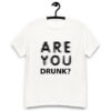 "Are You Drunk?" is a great designer decision in the Funny Slogans Category. This unisex t-shirt  is a manifestation of your brightness and originality. It's a high quality fabric and printed product, wear-resistant, pleasant to touch. All slogans are printed by our studio with high peformance equipment. Our online store presents tees of various colors, made of 100% cotton and decorated with designer prints. Thematic T-shirt is the best choice for every day and any occasion.